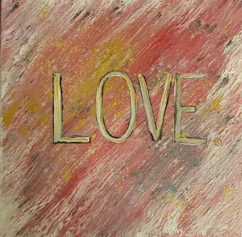 Sold original by Agata May'kowska — Painted artwork with the word 'LOVE' in large letters on a abstract background with pink, white, yellow, and gray streaks and splashes.